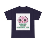 Hang On Let Me Overthink This — Tshirt