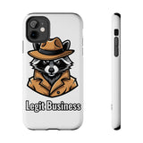 Legit Business — Tough Phone Case