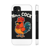 Nice Cock — Snap Phone Case
