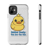 Rubber Ducky You Are The One — Tough Phone Case