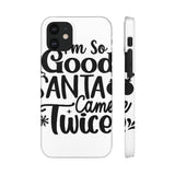 Santa Came Twice — Snap Phone Case