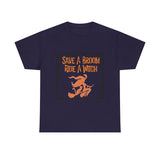 Save a Broom Ride a Witch — Tshirt