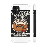 Synonym Rolls — Snap Phone Case