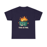This Is Fine — Tshirt