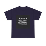 Would Not Recommend My Life 2026 — Tshirt