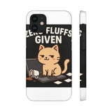 Zero Fluffs Given — Snap Phone Case