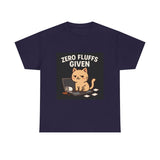 Zero Fluffs Given — Tshirt